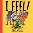 I Feel!: A Book of Emotions (An I WILL! Book) Cover Image