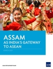 Assam as India's Gateway to ASEAN Cover Image