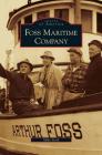 Foss Maritime Company By Mike Stork Cover Image