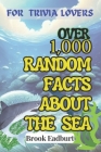 Random Facts about the Sea: For High School Kids Cover Image