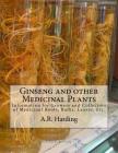 Ginseng and other Medicinal Plants: Information for Growers and Collectors of Medicinal Roots, Barks, Leaves, Etc. Cover Image
