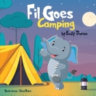 Fil Goes Camping By Shey Kolee (Illustrator), Emily Duran Cover Image