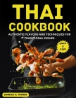 Thai Cookbook: Authentic Flavors and Techniques for Traditional Dishes Cover Image