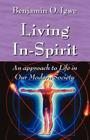 Living In-Spirit: An Approach to Life in Our Modern Society By Benjamin O. Igwe Cover Image