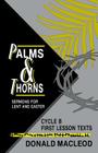 Palms and Thorns: Sermons for Lent and Easter: Cycle B First Lesson Texts Cover Image