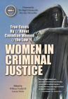 Women in Criminal Justice: True Cases By Lorene Shyba (Editor), Beverley McLachlin (Foreword by), William Trudell (Editor) Cover Image