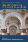 Reparative Citizenship for Sephardi Descendants: Returning to the Jewish Past in Spain and Portugal (Remapping Cultural History #16) By Dalia Kandiyoti (Editor), Rina Benmayor (Editor) Cover Image