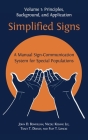 Simplified Signs: A Manual Sign-Communication System for Special Populations, Volume 1 Cover Image
