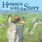 Houses with a Story: A Dragon’s Den, a Ghostly Mansion, a Library of Lost Books, and 30 More Amazing Places to Explore By Yoshida Seiji, Jan Mitsuko Cash (Translated by) Cover Image