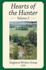Hearts of the Hunter Volume 2 By Singleton Writers Group Cover Image