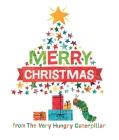 Merry Christmas from The Very Hungry Caterpillar (The World of Eric Carle) By Eric Carle Cover Image