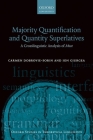 Majority Quantification and Quantity Superlatives: A Crosslinguistic Analysis of Most (Oxford Studies in Theoretical Linguistics) By Carmen Dobrovie-Sorin, Ion Giurgea Cover Image