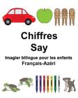 Français-Azéri Chiffres/Say Imagier bilingue pour les enfants Cover Image