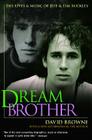 Dream Brother: The Lives and Music of Jeff and Tim Buckley By David Browne Cover Image
