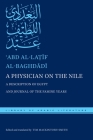 A Physician on the Nile: A Description of Egypt and Journal of the Famine Years (Library of Arabic Literature #74) By ʿabd Al-La&# Al-Baghdādī, Tim Mackintosh-Smith (Editor), Tim Mackintosh-Smith (Translator) Cover Image