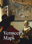 Vermeer's Maps By Johannes Vermeer (Artist), Rozemarijn Landsman Cover Image