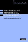 Peace Treaties and International Law in European History: From the Late Middle Ages to World War One By Randall Lesaffer (Editor) Cover Image