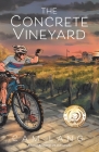The Concrete Vineyard By Cam Lang Cover Image