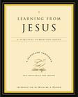 Learning from Jesus: A Spiritual Formation Guide (A Renovare Resource) Cover Image