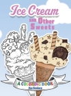 Ice Cream and Other Sweets: A Coloring Book for Seniors By Lasting Happiness Cover Image