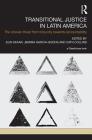 Transitional Justice in Latin America: The Uneven Road from Impunity Towards Accountability By Elin Skaar (Editor), Jemima Garcia-Godos (Editor), Cath Collins (Editor) Cover Image