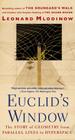 Euclid's Window: The Story of Geometry from Parallel Lines to Hyperspace By Leonard Mlodinow Cover Image