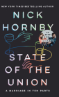 State of the Union: A Marriage in Ten Parts By Nick Hornby Cover Image
