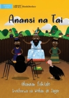 Anansi and Vulture - Anansi na Tai By Ghanaian Folktale (Other), Wiehan de Jager (Illustrator) Cover Image