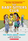 The Truth About Stacey: A Graphic Novel (The Baby-Sitters Club #2) (The Baby-Sitters Club Graphix) Cover Image
