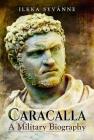 Caracalla: A Military Biography Cover Image