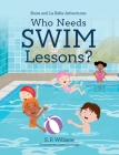 Who Needs Swim Lessons? By S. P. Williams Cover Image