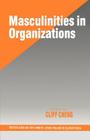 Masculinities in Organizations By Cliff Cheng (Editor) Cover Image