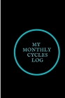 My monthly cycles Log: Monthly symptoms Period Tracker- Fertility Journal & Menstruation Cycle Log Book - PMS Calendar Tracker to Monitor Ovu By Jason Soft Cover Image