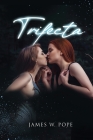Trifecta By James W. Pope Cover Image