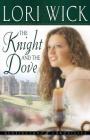 The Knight and the Dove (Kensington Chronicles #4) By Lori Wick Cover Image