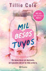 Mil Besos Tuyos (Incluye Capítulo Inédito) / A Thousand Boy Kisses (with an Unpublished Chapter) By Tillie Cole Cover Image