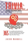 Trivia for Seniors: All-American Edition. 365 Fun and Stimulating Questions That Will Challenge Your Memory, Test Your American History, A Cover Image