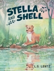 Stella and Shell By L. S. Lentz Cover Image