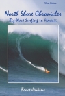 North Shore Chronicles: Big-Wave Surfing in Hawaii By Bruce Jenkins Cover Image