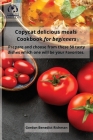 Copycat delicious meals Cookbook for beginners: Prepare and choose from these 50 tasty dishes which one will be your Favorites Cover Image
