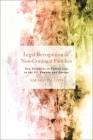 Legal Recognition of Non-Conjugal Families: New Frontiers in Family Law in the US, Canada and Europe By Nausica Palazzo Cover Image