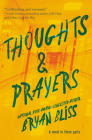 Thoughts & Prayers: A Novel in Three Parts By Bryan Bliss Cover Image