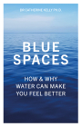 Blue Spaces: How & Why Water Can Make You Feel Better Cover Image