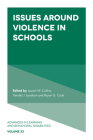 Issues Around Violence in Schools (Advances in Learning and Behavioral Disabilities #33) By Lauren W. Collins (Editor), Timothy J. Landrum (Editor), Bryan G. Cook (Editor) Cover Image