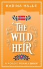 The Wild Heir By Karina Halle Cover Image