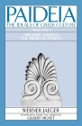 Paideia: The Ideals of Greek Culture: Volume I: Archaic Greece: The Mind of Athens By Werner Jaeger, Gilbert Highet (Translator) Cover Image