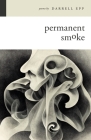 Permanent Smoke By Darrell Epp Cover Image