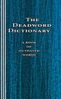 The Deadword Dictionary: A Book of Outdated Words By Sasha Newborn Cover Image