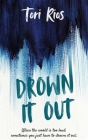 Drown It Out By Tori Rios Cover Image