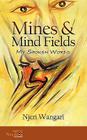 Mines & Mind Fields: My Spoken Words By Njeri Wangari Cover Image